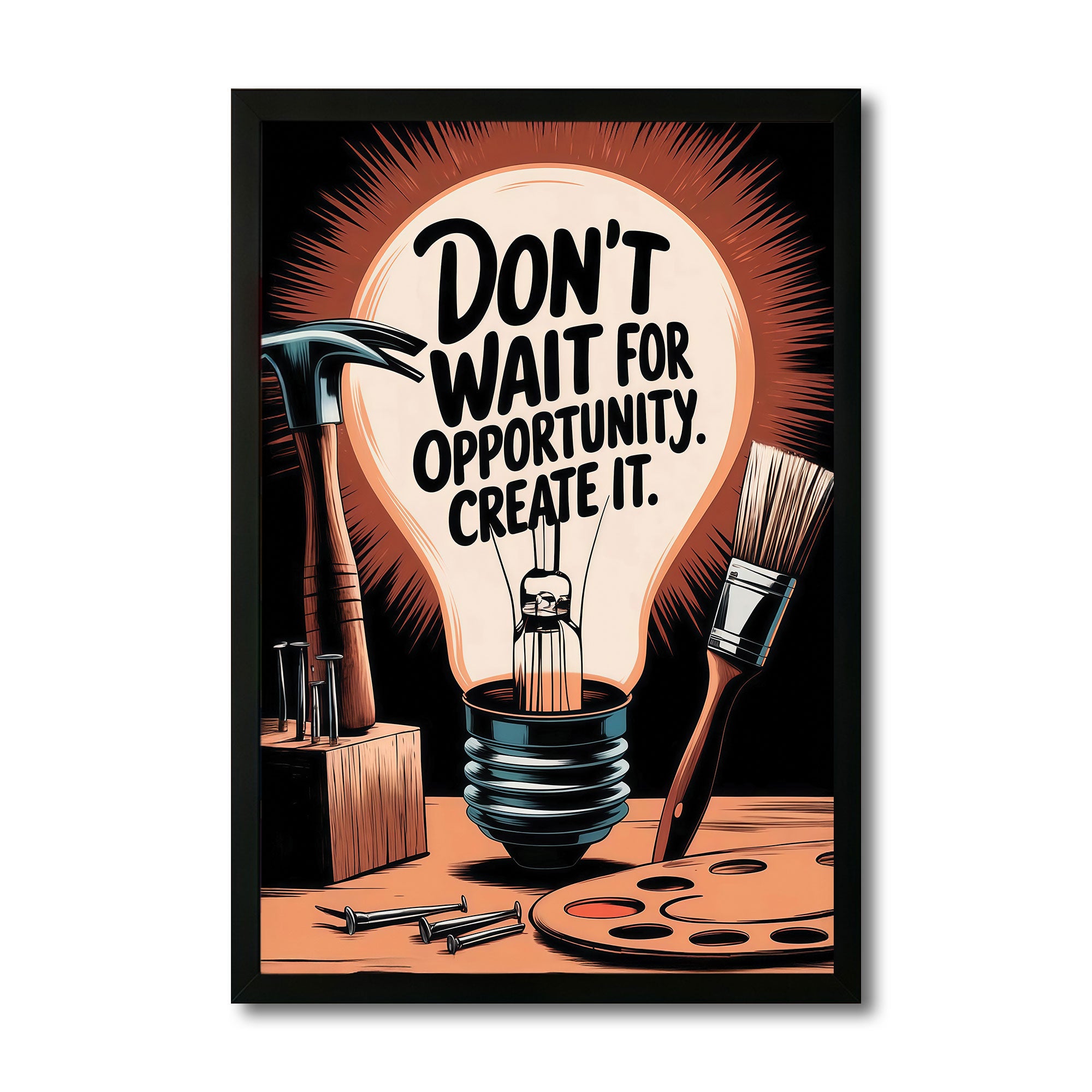 The Castle Decor Don’t Wait For Opportunity Create It Wall Art Frame | Inspirational Motivational Quote Wall Decor for Office & Home