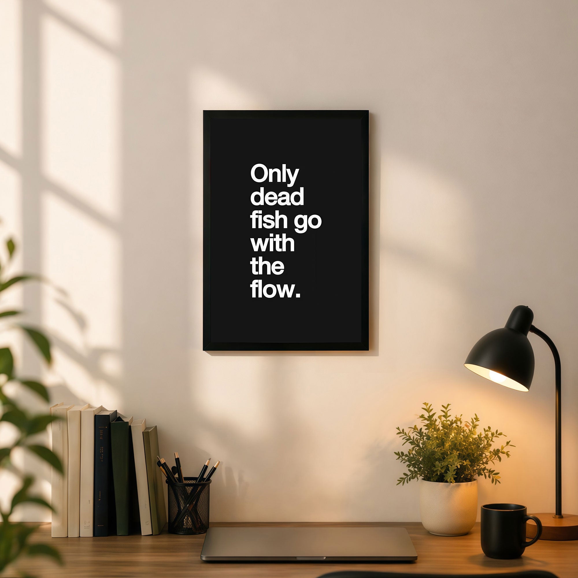 The Castle Decor Only Dead Fish Go With The Flow Wall Art Frame | Bold Motivational Quote Decor for Office & Home